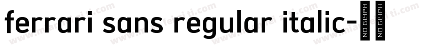 ferrari sans regular italic字体转换